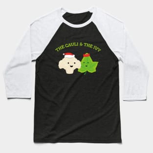 The Cauli & the Ivy - Christmas Carol Baseball T-Shirt